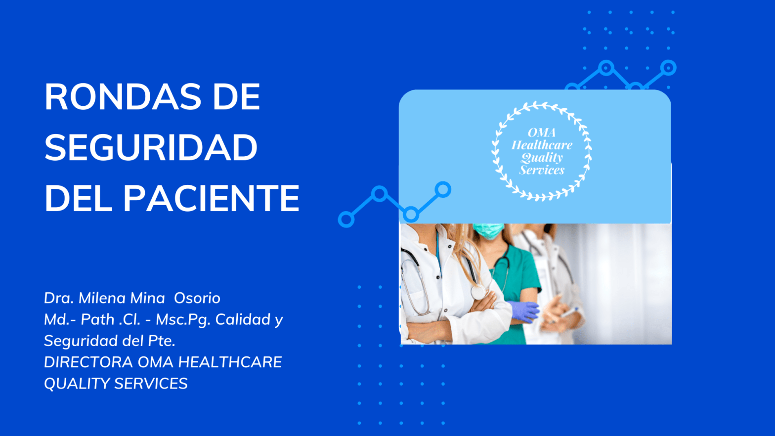 CÓMO IMPLEMENTAR RONDAS DE SEGURIDAD DEL PACIENTE PARA GENERAR CULTURA DE CALIDAD?